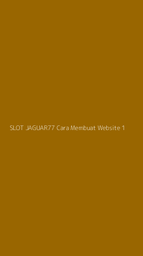 Tampilan Antarmuka Aplikasi Slot Jaguar77 Cara Membuat Website - 1