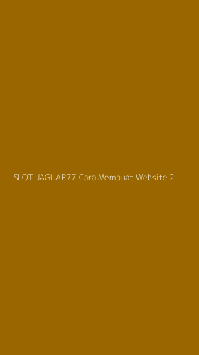 Tampilan Antarmuka Aplikasi Slot Jaguar77 Cara Membuat Website - 2