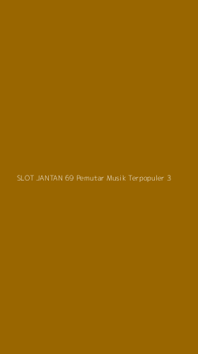 Tampilan Antarmuka Aplikasi Slot Jantan 69 Pemutar Musik Terpopuler - 3