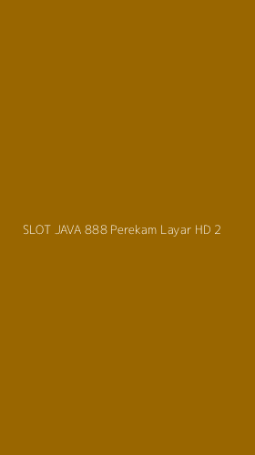 Tampilan Antarmuka Aplikasi Slot Java 888 Perekam Layar Hd - 2