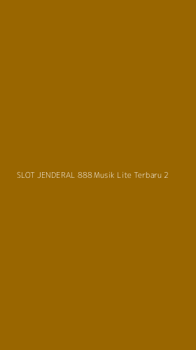 Tampilan Antarmuka Aplikasi Slot Jenderal 888 Musik Lite Terbaru - 2