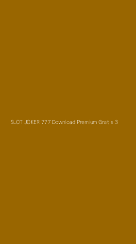 Tampilan Antarmuka Aplikasi Slot Joker 777 Download Premium Gratis - 3