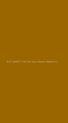 Tampilan Antarmuka Aplikasi Slot Joker77 Info Slot Gacor Maxwin Malam Ini - 2