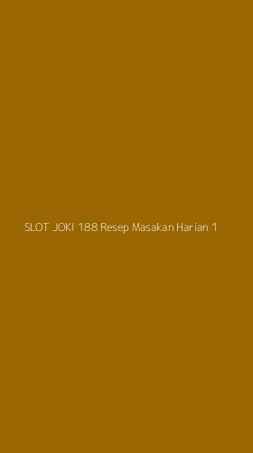 Tampilan Antarmuka Aplikasi Slot Joki 188 Resep Masakan Harian - 1
