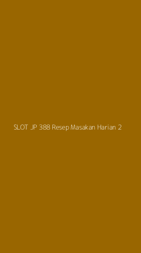 Tampilan Antarmuka Aplikasi Slot Jp 388 Resep Masakan Harian - 2
