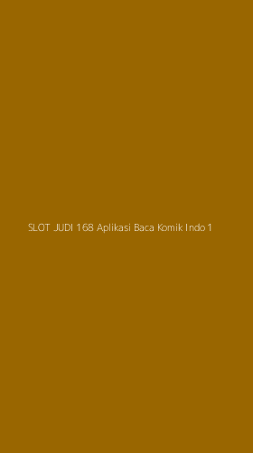 Tampilan Antarmuka Aplikasi Slot Judi 168 Aplikasi Baca Komik Indo - 1