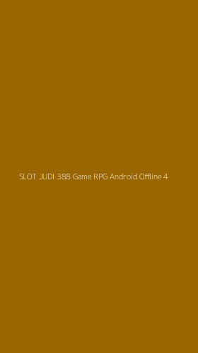 Tampilan Antarmuka Aplikasi Slot Judi 388 Game Rpg Android Offline - 4