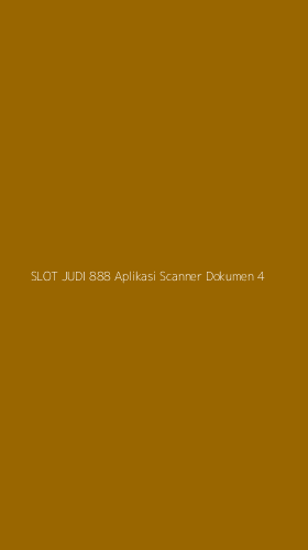 Tampilan Antarmuka Aplikasi Slot Judi 888 Aplikasi Scanner Dokumen - 4