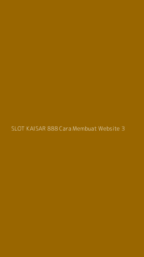 Tampilan Antarmuka Aplikasi Slot Kaisar 888 Cara Membuat Website - 3