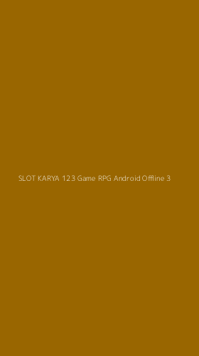 Tampilan Antarmuka Aplikasi Slot Karya 123 Game Rpg Android Offline - 3