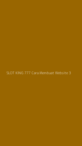 Tampilan Antarmuka Aplikasi Slot King 777 Cara Membuat Website - 3