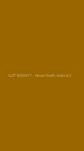 Tampilan Antarmuka Aplikasi SLOT KODOK77 - Desain Grafis Android - 2