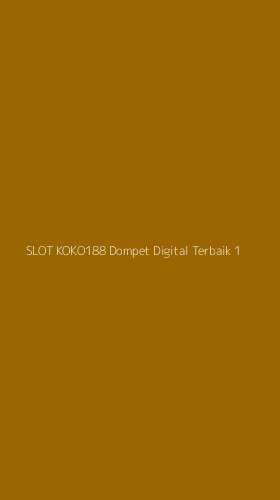 Tampilan Antarmuka Aplikasi Slot Koko188 Dompet Digital Terbaik - 1