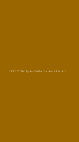 Tampilan Antarmuka Aplikasi Slot Live 168 Aplikasi Daftar Slot Resmi Android - 2