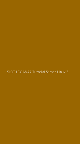 Tampilan Antarmuka Aplikasi Slot Logam77 Tutorial Server Linux - 3