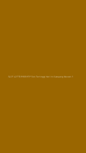 Tampilan Antarmuka Aplikasi Slot Lottery88 Rtp Slot Tertinggi Hari Ini Gampang Maxwin - 1