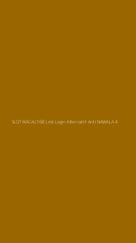 Tampilan Antarmuka Aplikasi Slot Macau168 Link Login Alternatif Anti Nawala - 4