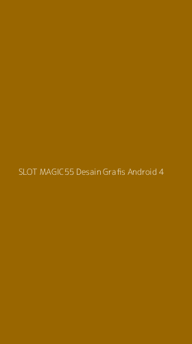Tampilan Antarmuka Aplikasi Slot Magic55 Desain Grafis Android - 4