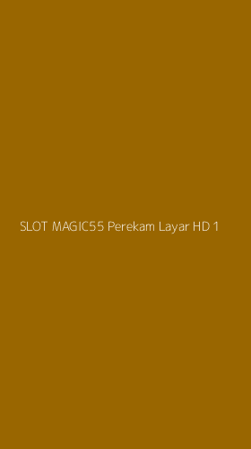 Tampilan Antarmuka Aplikasi Slot Magic55 Perekam Layar Hd - 1