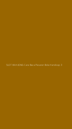 Tampilan Antarmuka Aplikasi Slot Mahjong Cara Baca Pasaran Bola Handicap - 3
