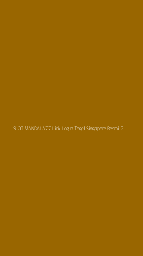 Tampilan Antarmuka Aplikasi Slot Mandala77 Link Login Togel Singapore Resmi - 2