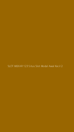 Tampilan Antarmuka Aplikasi Slot Mekar 123 Situs Slot Modal Awal Kecil - 2