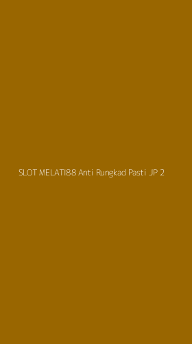 Tampilan Antarmuka Aplikasi Slot Melati88 Anti Rungkad Pasti Jp - 2