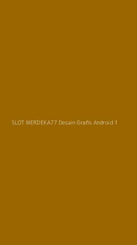 Tampilan Antarmuka Aplikasi Slot Merdeka77 Desain Grafis Android - 1