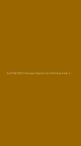 Tampilan Antarmuka Aplikasi Slot Metro55 Panduan Deposit Dan Withdraw Kilat - 3