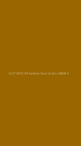 Tampilan Antarmuka Aplikasi Slot Mito 99 Aplikasi Kasir Gratis Umkm - 4