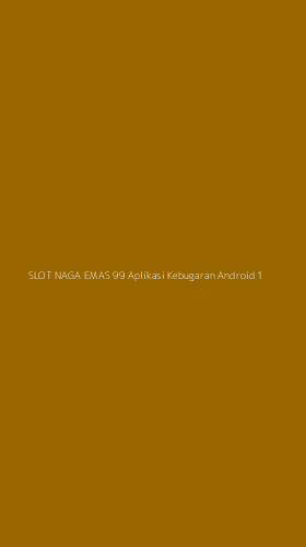 Tampilan Antarmuka Aplikasi Slot Naga Emas 99 Aplikasi Kebugaran Android - 1