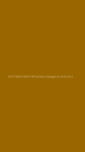 Tampilan Antarmuka Aplikasi Slot Naga Emas 99 Aplikasi Kebugaran Android - 2