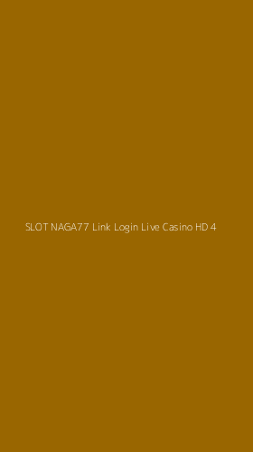 Tampilan Antarmuka Aplikasi Slot Naga77 Link Login Live Casino Hd - 4