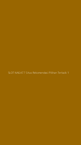 Tampilan Antarmuka Aplikasi Slot Naga77 Situs Rekomendasi Pilihan Terbaik - 1