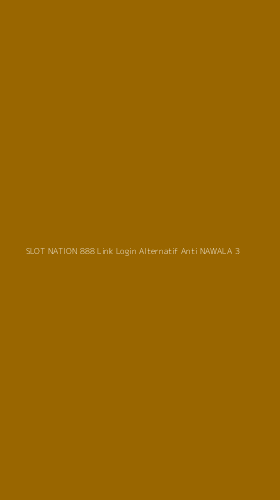 Tampilan Antarmuka Aplikasi Slot Nation 888 Link Login Alternatif Anti Nawala - 3