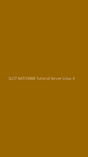 Tampilan Antarmuka Aplikasi Slot Nation88 Tutorial Server Linux - 4