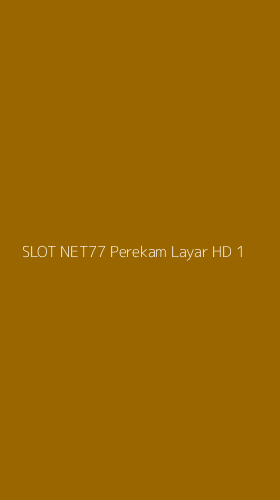 Tampilan Antarmuka Aplikasi Slot Net77 Perekam Layar Hd - 1