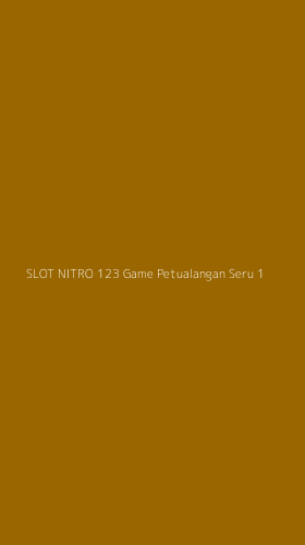 Tampilan Antarmuka Aplikasi Slot Nitro 123 Game Petualangan Seru - 1
