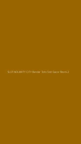 Tampilan Antarmuka Aplikasi Slot Nolimity City Bandar Toto Slot Gacor Resmi - 2
