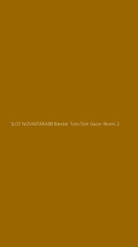 Tampilan Antarmuka Aplikasi Slot Nusantara88 Bandar Toto Slot Gacor Resmi - 2