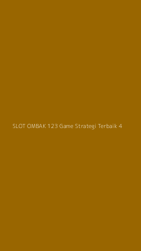 Tampilan Antarmuka Aplikasi Slot Ombak 123 Game Strategi Terbaik - 4