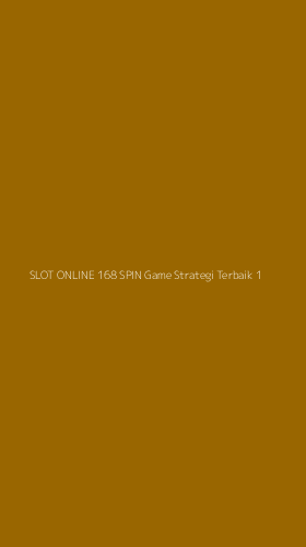 Tampilan Antarmuka Aplikasi Slot Online 168 Spin Game Strategi Terbaik - 1