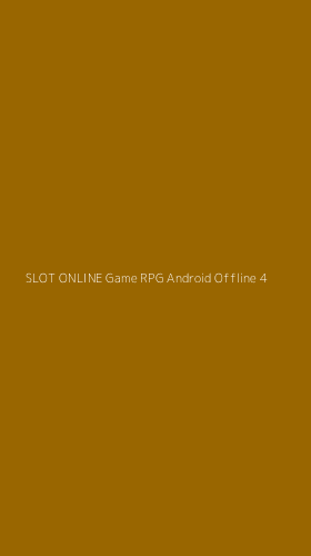 Tampilan Antarmuka Aplikasi Slot Online Game Rpg Android Offline - 4