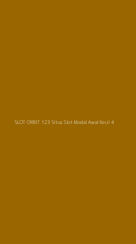 Tampilan Antarmuka Aplikasi Slot Orbit 123 Situs Slot Modal Awal Kecil - 4