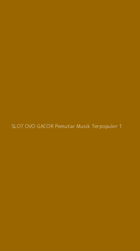 Tampilan Antarmuka Aplikasi Slot Ovo Gacor Pemutar Musik Terpopuler - 1