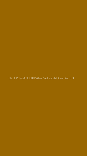 Tampilan Antarmuka Aplikasi Slot Permata 888 Situs Slot Modal Awal Kecil - 3