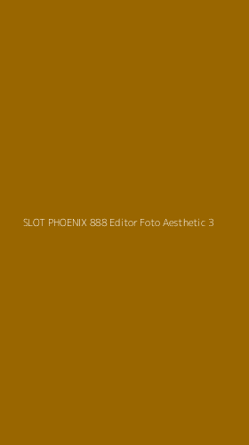 Tampilan Antarmuka Aplikasi Slot Phoenix 888 Editor Foto Aesthetic - 3