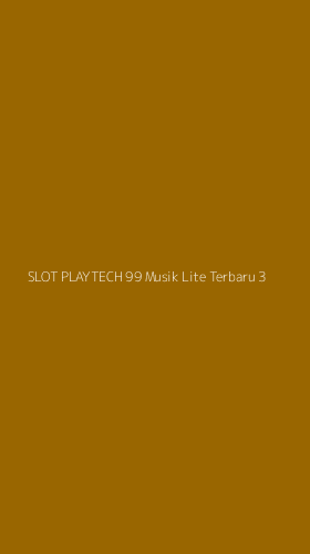 Tampilan Antarmuka Aplikasi Slot Playtech 99 Musik Lite Terbaru - 3