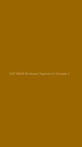 Tampilan Antarmuka Aplikasi Slot Poker 99 Keluaran Togel Hari Ini Tercepat - 2