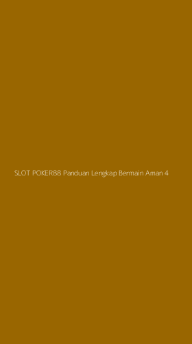 Tampilan Antarmuka Aplikasi Slot Poker88 Panduan Lengkap Bermain Aman - 4